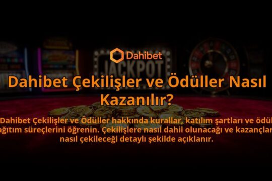 Dahibet-Cekilisler-ve-Oduller-Nasil-Kazanilir-overlay-1784394470.jpg