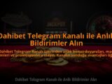 Dahibet-Telegram-Kanali-ile-Anlik-Bildirimler-Alin-overlay-1784475348.jpg