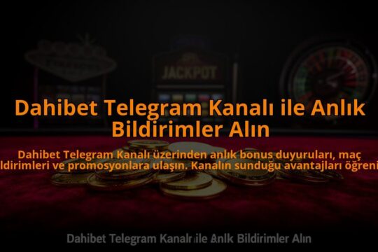 Dahibet-Telegram-Kanali-ile-Anlik-Bildirimler-Alin-overlay-1784475348.jpg