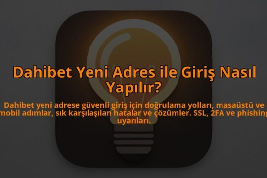 Dahibet-Yeni-Adres-ile-Giris-Nasil-Yapilir-overlay-1784451827.jpg