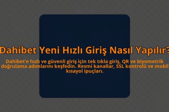 Dahibet-Yeni-Hizli-Giris-Nasil-Yapilir-overlay-1784465892.jpg
