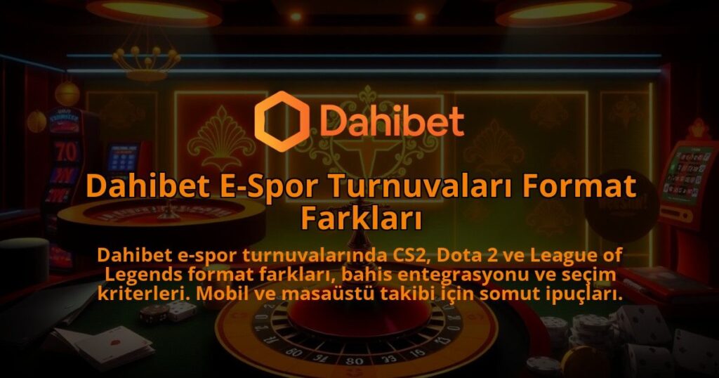 Dahibet-E-Spor-Turnuvalari-Format-Farklari-1786679632.jpg