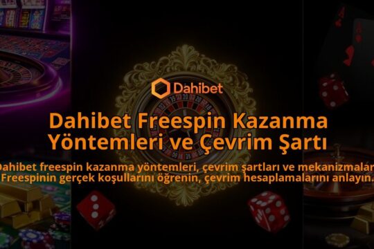 Dahibet-Freespin-Kazanma-Yontemleri-ve-Cevrim-Sarti-overlay-1786632399.jpg