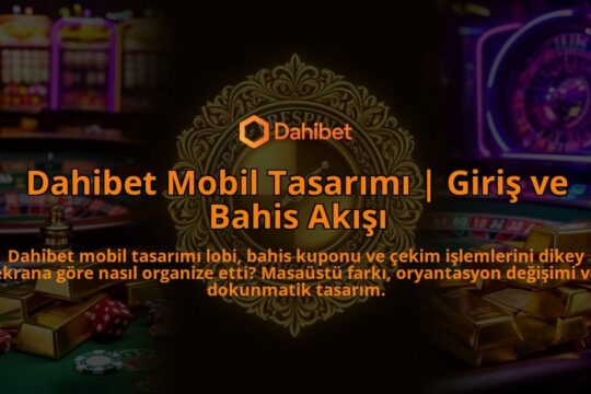 Dahibet-Mobil-Tasarimi-Giris-ve-Bahis-Akisi-overlay-1786632108.jpg