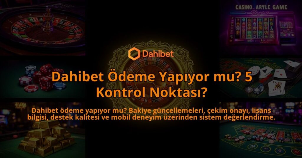 Dahibet-Odeme-Yapiyor-mu-5-Kontrol-Noktasi-overlay-1786525742.jpg